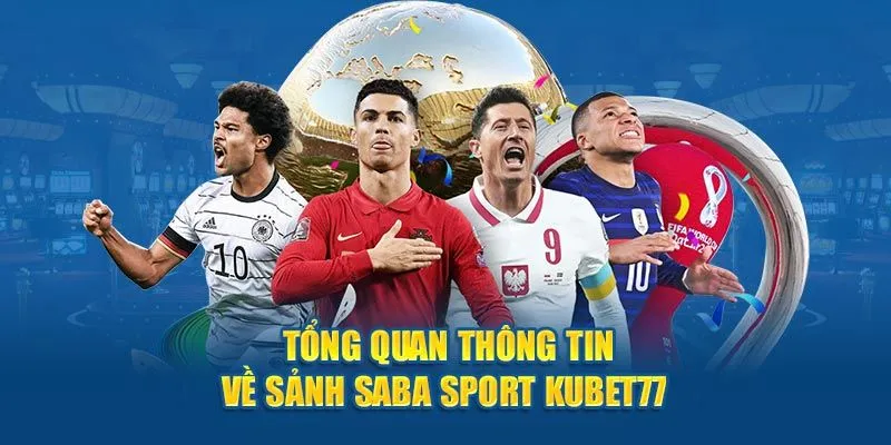 Khái quát về web cá cược hàng đầu tại Kubet77