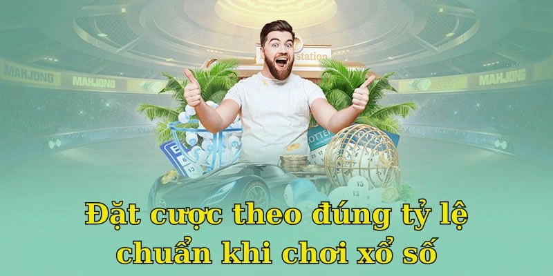 Đặt cược theo đúng tỷ lệ chuẩn khi chơi xổ số